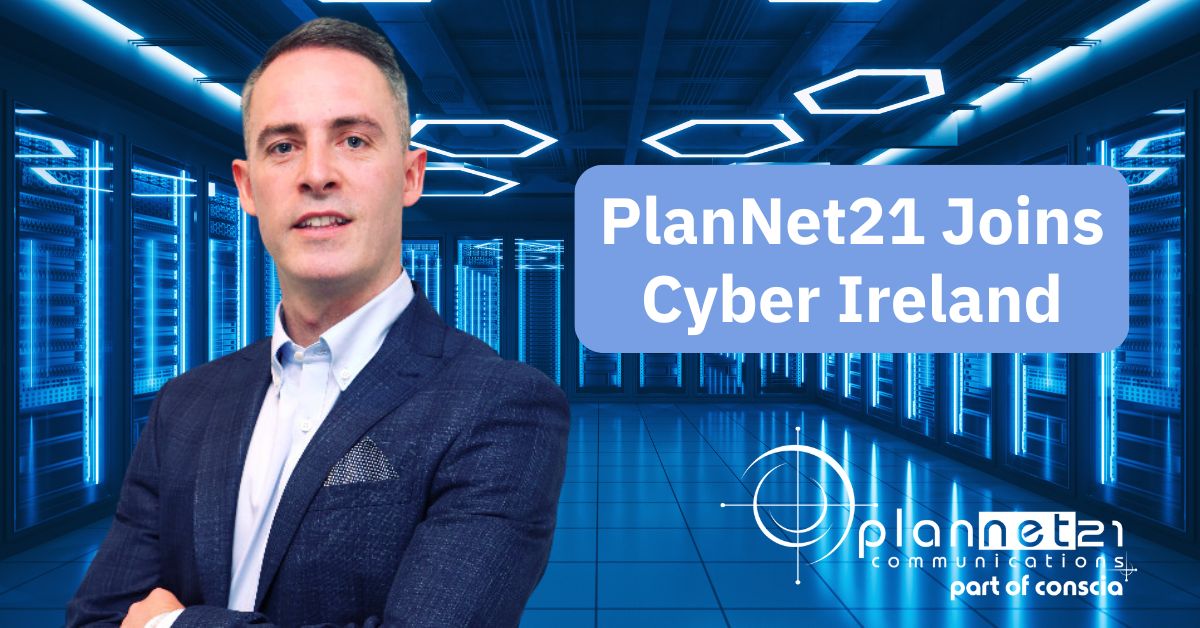 Brian O'Connell, CTO, PlanNet21 joins Cyber Ireland